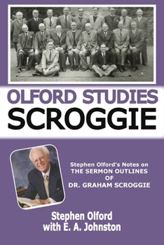 Paperback Olford Studies Scroggie: Stephen Olford's Notes on The Sermon Outlines of Dr. Graham Scroggie Book