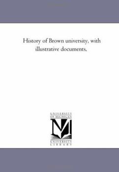 Paperback History of Brown University, With Illustrative Documents, Book