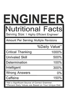Paperback Engineer: Engineer Gift - Funny Notebook Journal Featuring Nutritional Facts About Engineer Book