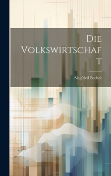 Hardcover Die Volkswirtschaft [German] Book
