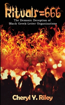 Paperback Rituals=666: The Demonic Deception of Black Greek-Letter Organizations Book