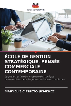 École de Gestion Stratégique, Pensée Commerciale Contemporaine (French Edition)