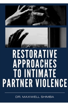 Paperback Restorative Approaches to Intimate Partner Violence Book