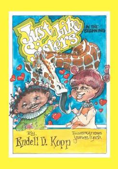 Paperback Just Like Sisters...In the Beginning Book