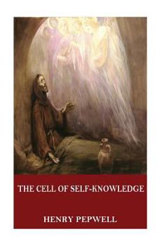 Paperback The Cell of Self-Knowledge: Seven Early English Mystical Treatises Book