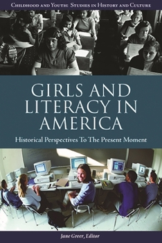 Hardcover Girls and Literacy in America: Historical Perspectives to the Present Book