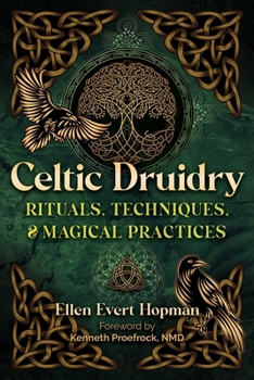 Paperback Celtic Druidry: Rituals, Techniques, and Magical Practices Book