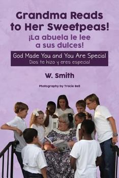 Paperback Grandma Reads to Her Sweetpeas! (English-Spanish Edition): God Made You and You Are Special Book