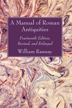 Paperback A Manual of Roman Antiquities Book