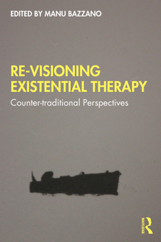 Paperback Re-Visioning Existential Therapy: Counter-traditional Perspectives Book