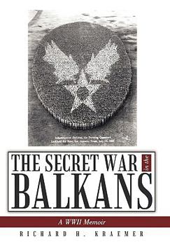 Hardcover The Secret War in the Balkans: A WWII Memoir Book