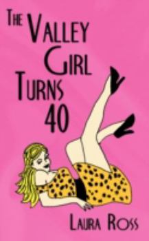 Paperback The Valley Girl Turns 40 Book