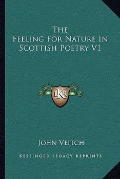 Paperback The Feeling For Nature In Scottish Poetry V1 Book