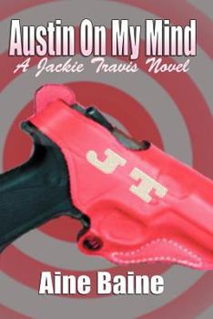 Paperback Austin On My Mind: Book 1 of the Jackie Travis Series Book