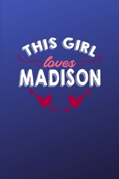 Paperback This girl loves Madison: 6x9 - 120 pages - dot grid - notebook - hometown - favorite city - Wisconsin Book