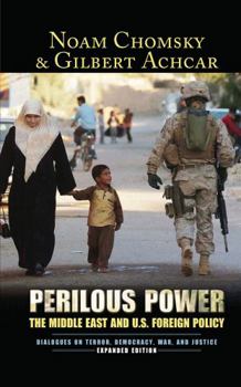 Hardcover Perilous Power: The Middle East and U.S. Foreign Policy Dialogues on Terror, Democracy, War, and Justice Book