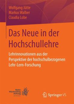 Paperback Das Neue in Der Hochschullehre: Lehrinnovationen Aus Der Perspektive Der Hochschulbezogenen Lehr-Lern-Forschung [German] Book