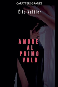 Paperback amore al primo volo [Italian] [Large Print] Book