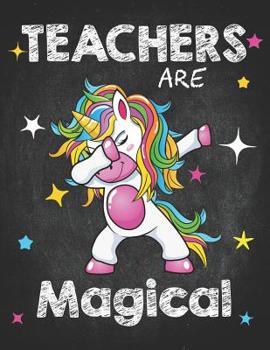 Paperback Teacher Life: Teachers Are Magical Dabbing Unicorn Candy Teaching Composition Notebook College Students Wide Ruled Line Paper 8.5x11 Book