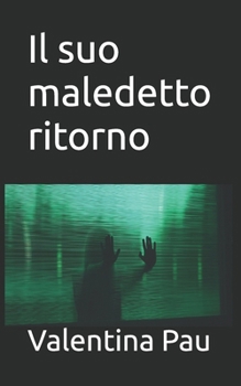 Paperback Il suo maledetto ritorno [Italian] Book