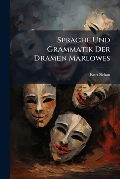 Paperback Sprache Und Grammatik Der Dramen Marlowes [German] Book