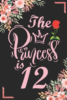 The Princess Is 12: 12th Birthday & Anniversary Notebook Flower Wide Ruled Lined Journal 6x9 Inch ( Legal ruled ) Family Gift Idea Mom Dad or Kids in Holidays - Marble & Red Love Flowers Cover