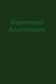 Paperback Depressed Anonymous 3rd Edition Book