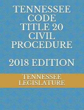 Paperback Tennessee Code Title 20 Civil Procedure 2018 Edition Book