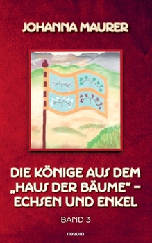 Paperback Die Könige aus dem "Haus der Bäume" - Echsen und Enkel: Band 3 [German] Book