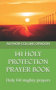 Paperback 141 Holy Protection Prayer Book: Holy 141 mighty prayers Book