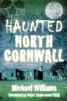 Paperback Haunted North Cornwall Book