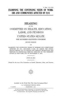 Paperback Examining the continuing needs of workers and communities affected by 9/11 Book