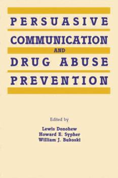 Paperback Persuasive Communication and Drug Abuse Prevention Book