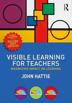 Paperback Visible Learning for Teachers: Maximizing Impact on Learning Book