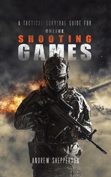 Paperback A tactical survival guide for online shooting games. Book