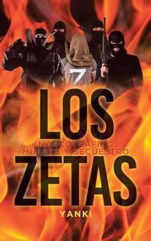 Paperback Los Zetas: Narcotr?fico Muerte Y Secuestro Book