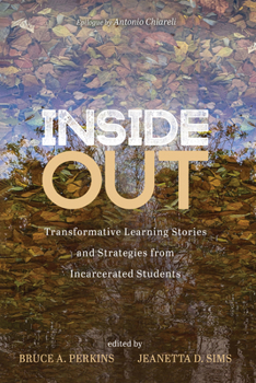 Hardcover Inside Out: Transformative Learning Stories and Strategies from Incarcerated Students Book
