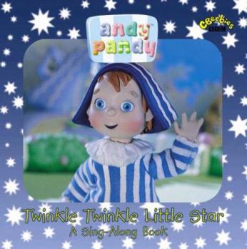 Board book Andy Pandy: Sing-Along Book Twinkle Twinkle Little Star : A Twinkle Twinkle Little Star Book