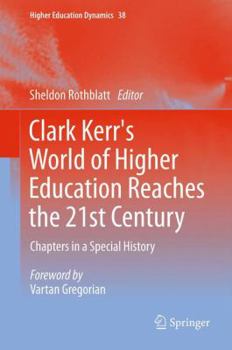 Paperback Clark Kerr's World of Higher Education Reaches the 21st Century: Chapters in a Special History Book