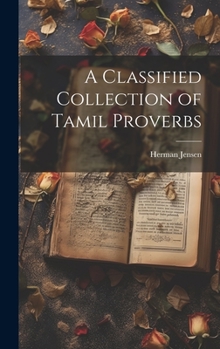 Hardcover A Classified Collection of Tamil Proverbs Book