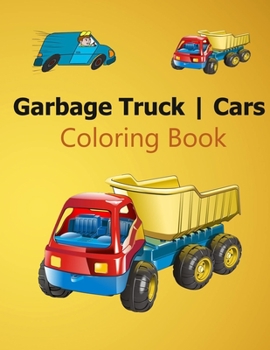 Paperback Garbage Truck Coloring Book: For Kids Who Love Trucks and Tractors Book