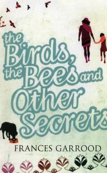 Hardcover The Birds, the Bees and Other Secrets Book