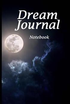 Paperback Dream Journal Notebook: Night Sky Moon, Lined Journal, 6 x 9, 150 Pages, Write and Draw, Dream interpretation Book