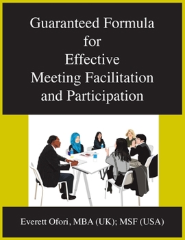 Paperback Guaranteed Formula for Effective Meeting Facilitation and Participation Book