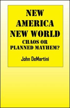 Paperback New America New World: Chaos or Planned Mayhem? Book