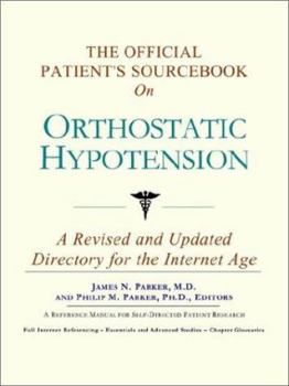 Paperback The Official Patient's Sourcebook on Orthostatic Hypotension: A Revised and Updated Directory for the Internet Age Book