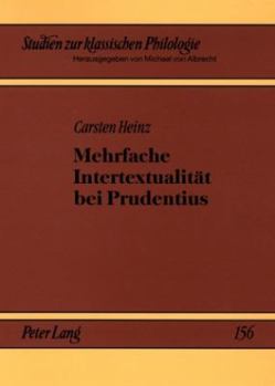 Paperback Mehrfache Intertextualitaet Bei Prudentius [German] Book