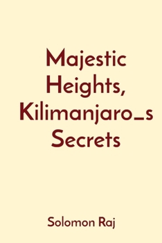 Paperback Majestic Heights, Kilimanjaro_s Secrets Book