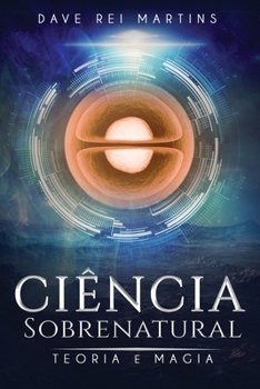 Paperback Ci?ncia Sobrenatural: Teoria e Magia [Portuguese] Book