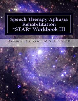 Paperback Speech Therapy Aphasia Rehabilitation Star Workbook III: Expressive Language Book